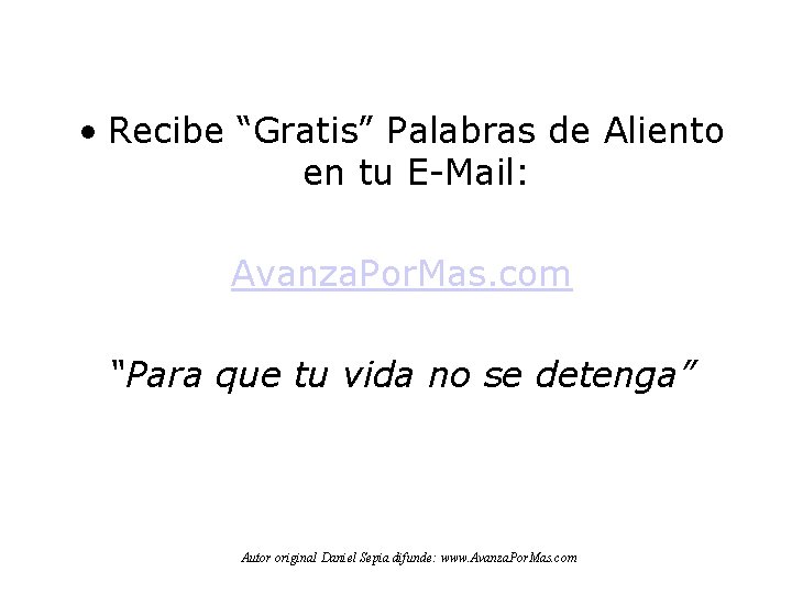  • Recibe “Gratis” Palabras de Aliento en tu E-Mail: Avanza. Por. Mas. com
