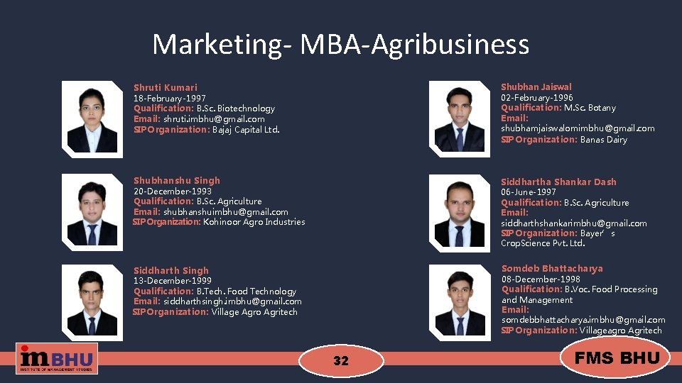 Marketing- MBA-Agribusiness Shruti Kumari 18 -February-1997 Qualification: B. Sc. Biotechnology Email: shruti. imbhu@gmail. com