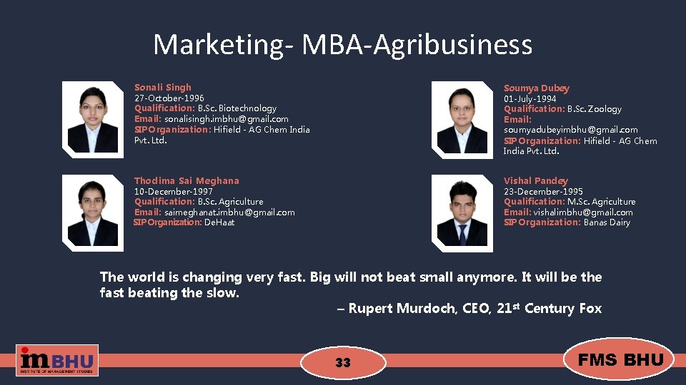 Marketing- MBA-Agribusiness Sonali Singh 27 -October-1996 Qualification: B. Sc. Biotechnology Email: sonalisingh. imbhu@gmail. com