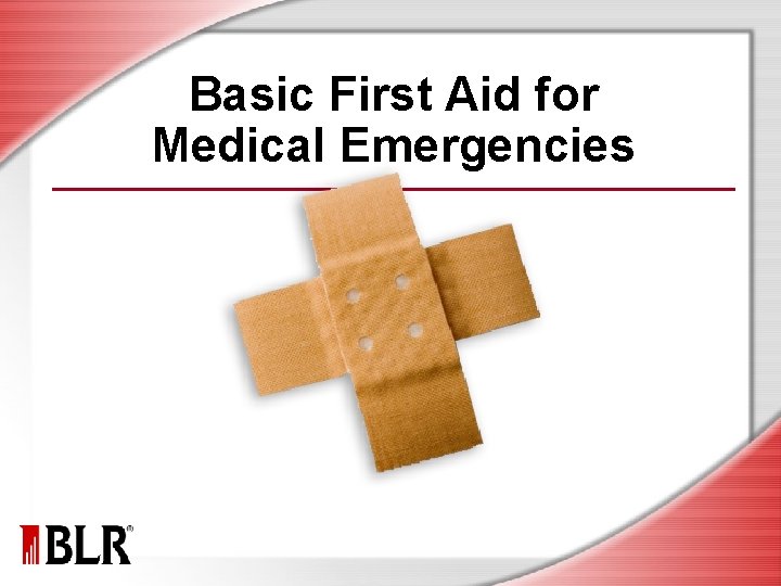 Basic First Aid for Medical Emergencies 