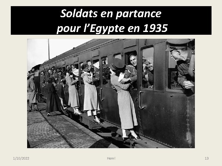 Soldats en partance pour l’Egypte en 1935 1/10/2022 Henri 13 