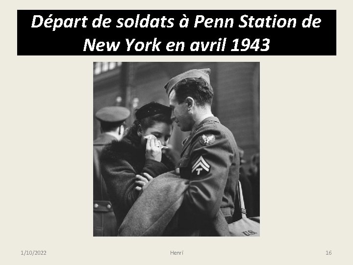 Départ de soldats à Penn Station de New York en avril 1943 1/10/2022 Henri