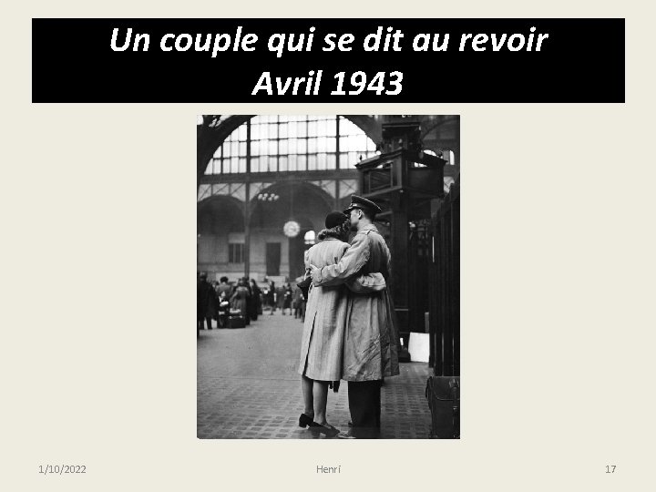 Un couple qui se dit au revoir Avril 1943 1/10/2022 Henri 17 