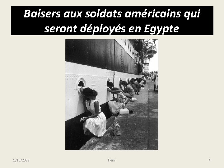 Baisers aux soldats américains qui seront déployés en Egypte 1/10/2022 Henri 4 