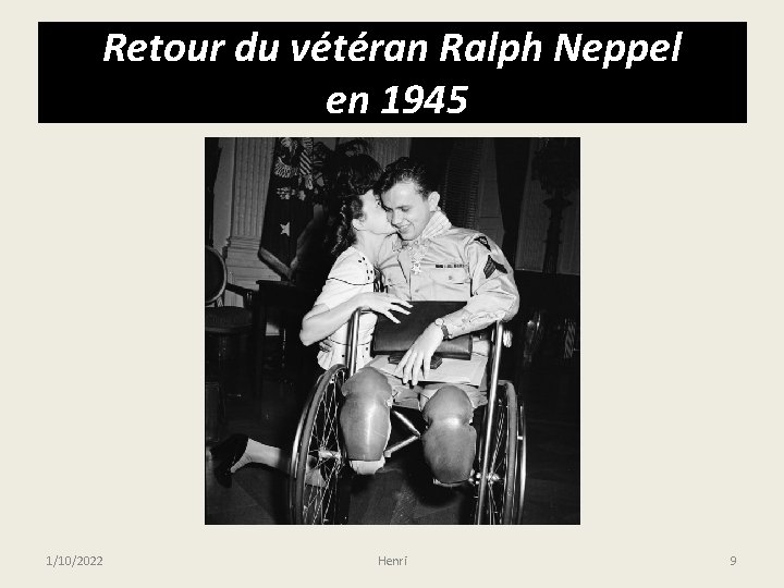 Retour du vétéran Ralph Neppel en 1945 1/10/2022 Henri 9 