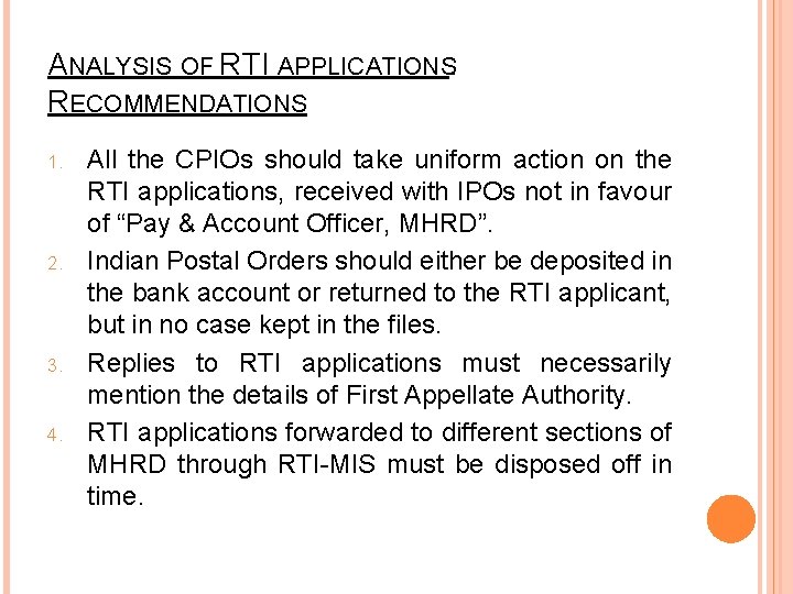 ANALYSIS OF RTI APPLICATIONS: RECOMMENDATIONS 1. 2. 3. 4. All the CPIOs should take