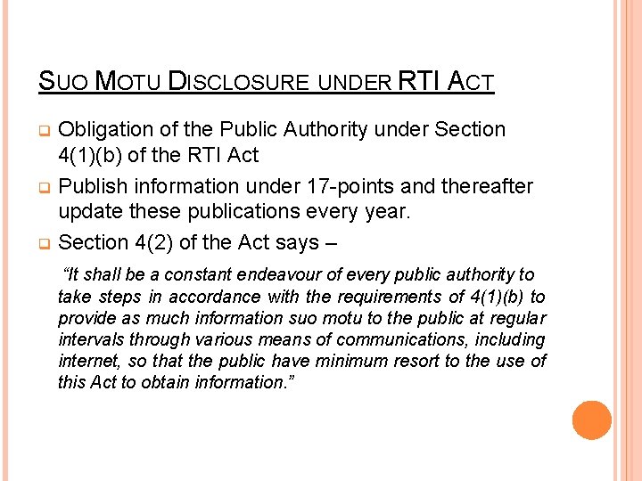 SUO MOTU DISCLOSURE UNDER RTI ACT Obligation of the Public Authority under Section 4(1)(b)