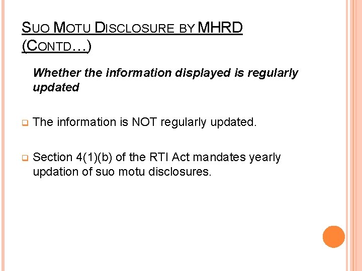 SUO MOTU DISCLOSURE BY MHRD (CONTD…) Whether the information displayed is regularly updated q