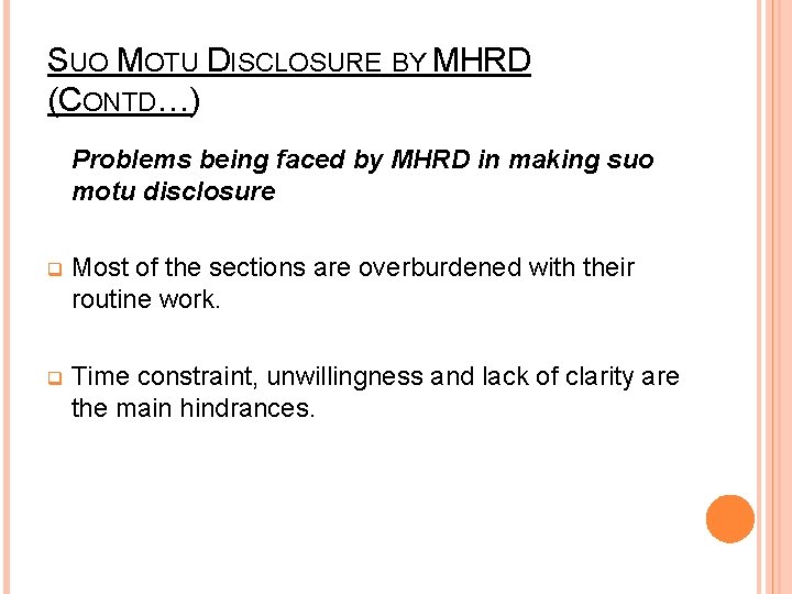SUO MOTU DISCLOSURE BY MHRD (CONTD…) Problems being faced by MHRD in making suo