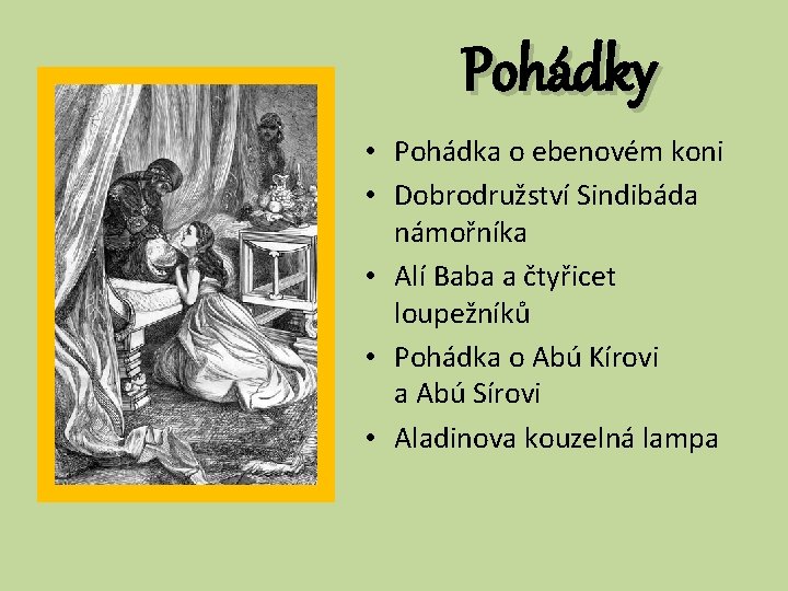 Pohádky • Pohádka o ebenovém koni • Dobrodružství Sindibáda námořníka • Alí Baba a