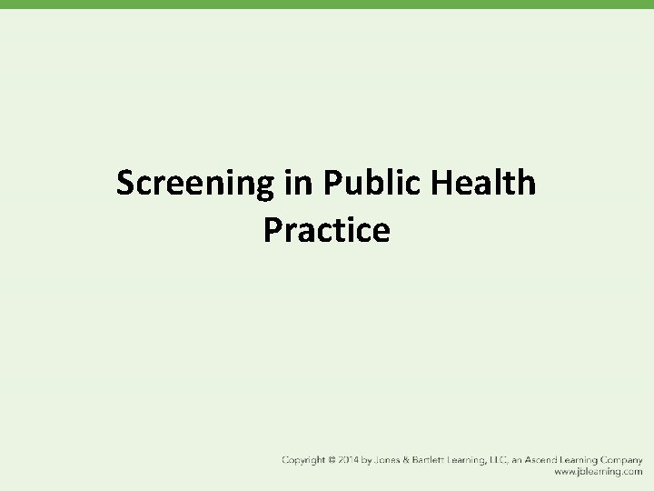 Screening in Public Health Practice 