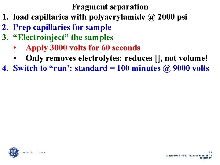 1. 2. 3. 4. Fragment separation load capillaries with polyacrylamide @ 2000 psi Prep