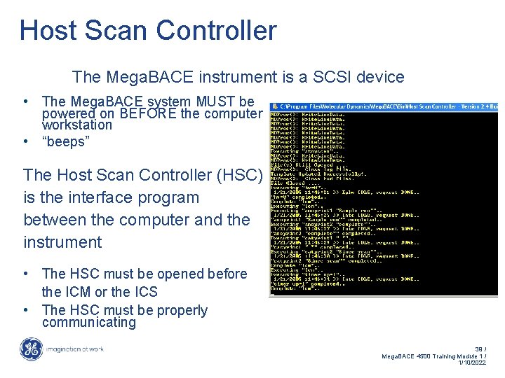 Host Scan Controller The Mega. BACE instrument is a SCSI device • The Mega.