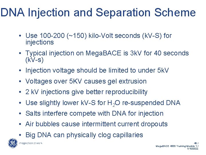 DNA Injection and Separation Scheme • Use 100 -200 (~150) kilo-Volt seconds (k. V-S)