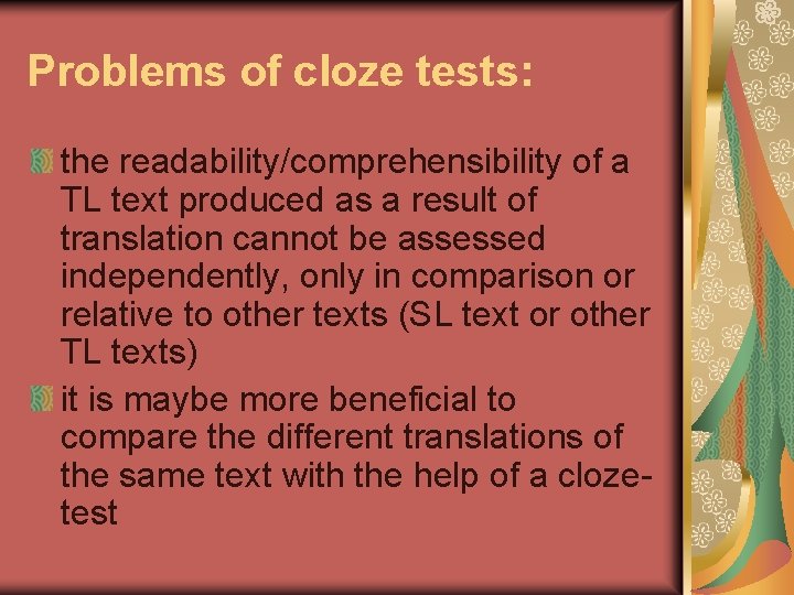 Problems of cloze tests: the readability/comprehensibility of a TL text produced as a result