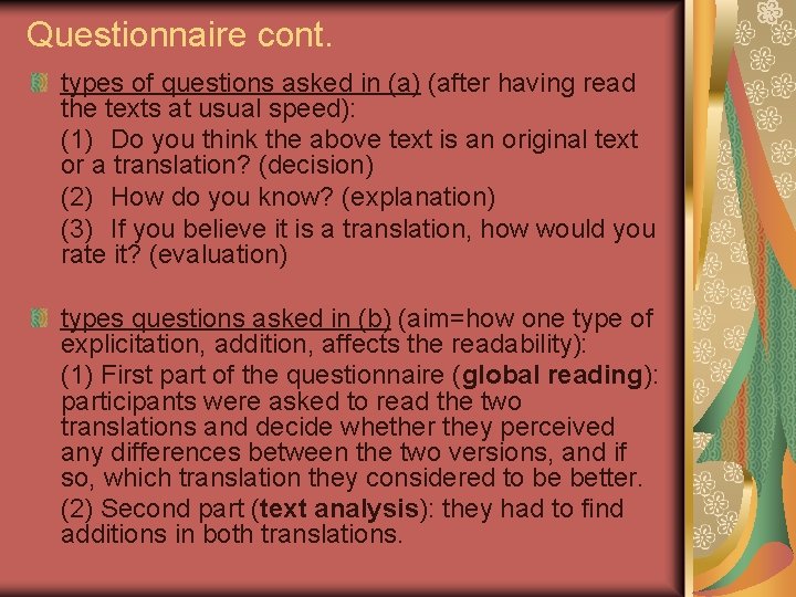 Questionnaire cont. types of questions asked in (a) (after having read the texts at