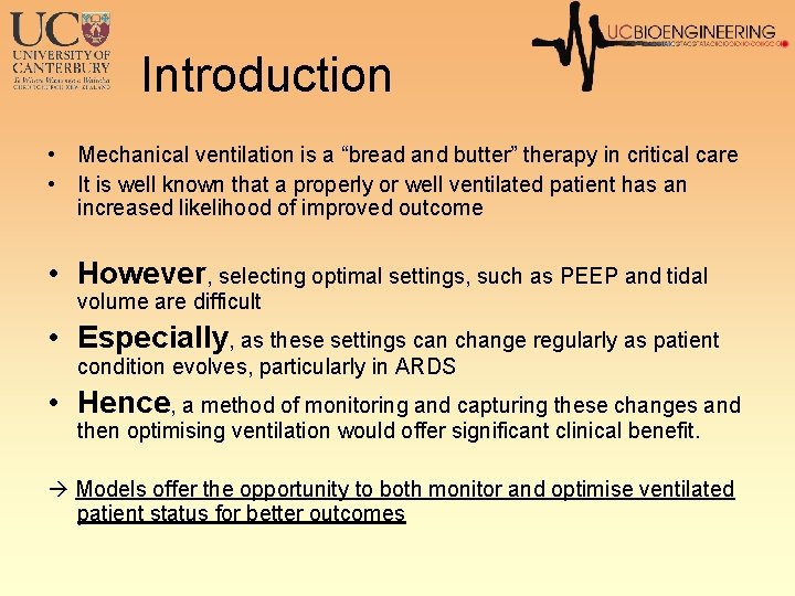 Introduction • Mechanical ventilation is a “bread and butter” therapy in critical care •