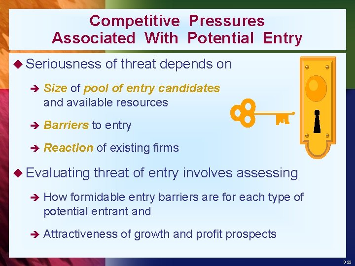 Competitive Pressures Associated With Potential Entry u Seriousness of threat depends on è Size