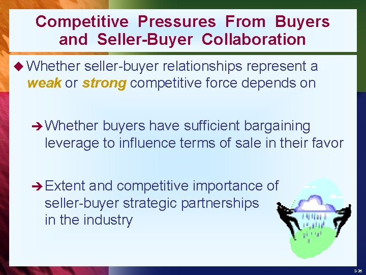 Competitive Pressures From Buyers and Seller-Buyer Collaboration u Whether seller-buyer relationships represent a weak