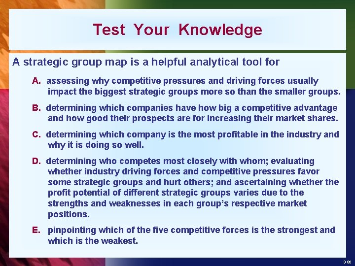 Test Your Knowledge A strategic group map is a helpful analytical tool for A.