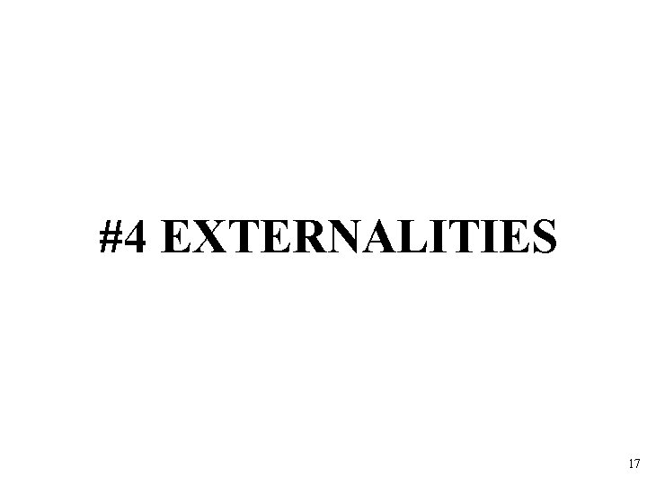 #4 EXTERNALITIES 17 