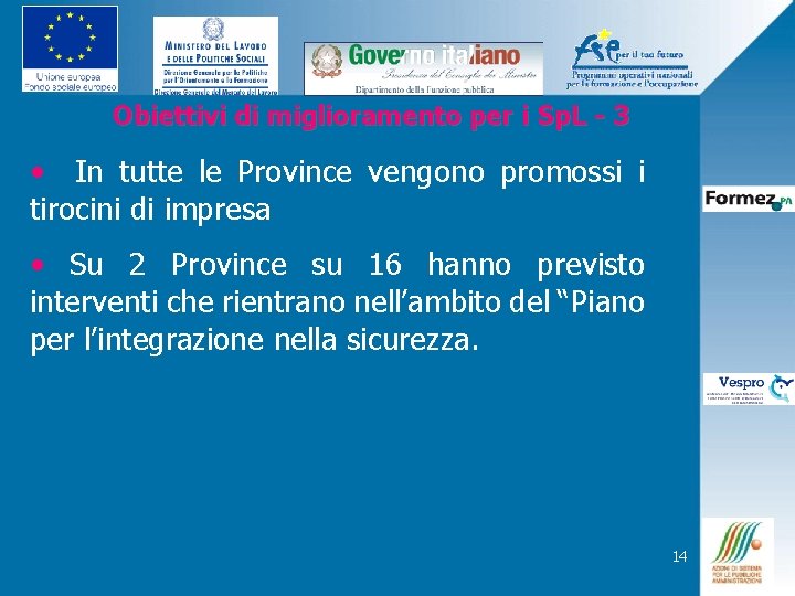 Obiettivi di miglioramento per i Sp. L - 3 • In tutte le Province