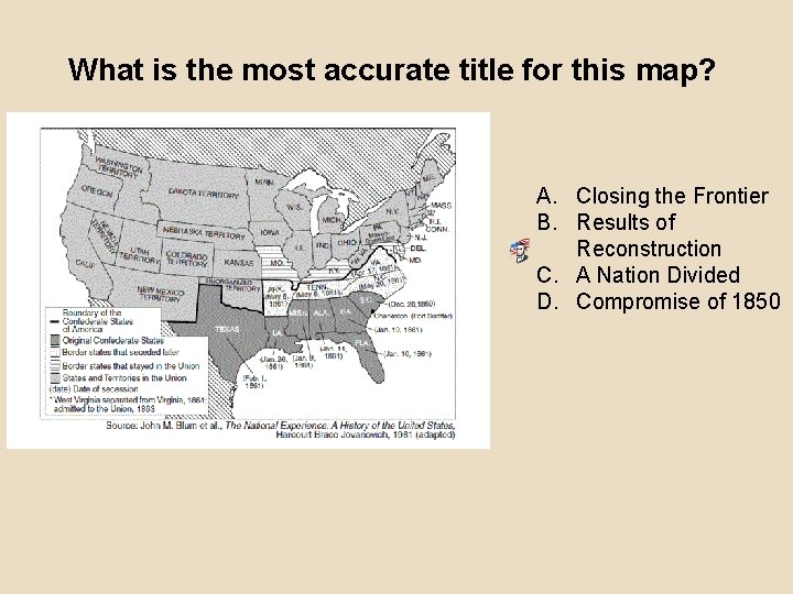 What is the most accurate title for this map? A. Closing the Frontier B.