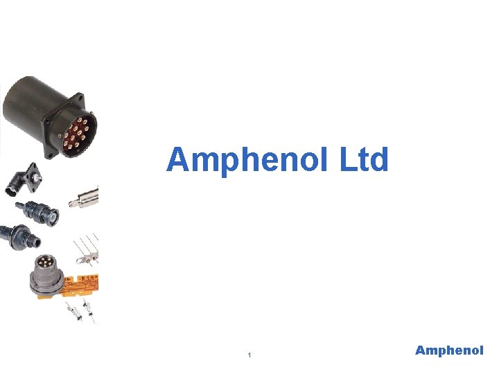 Amphenol Ltd 1 Amphenol 