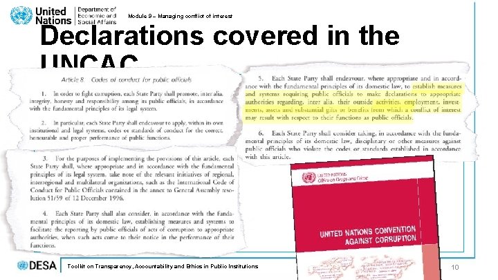 Module 9 – Managing conflict of interest Declarations covered in the UNCAC Toolkit on Module 9 – Managing conflict of interest Declarations covered in the UNCAC Toolkit on