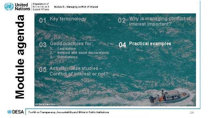 Module agenda Module 9 – Managing conflict of interest 01 Key terminology 02 Why Module agenda Module 9 – Managing conflict of interest 01 Key terminology 02 Why