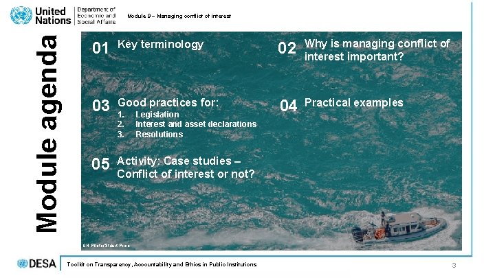 Module agenda Module 9 – Managing conflict of interest 01 Key terminology 02 Why Module agenda Module 9 – Managing conflict of interest 01 Key terminology 02 Why