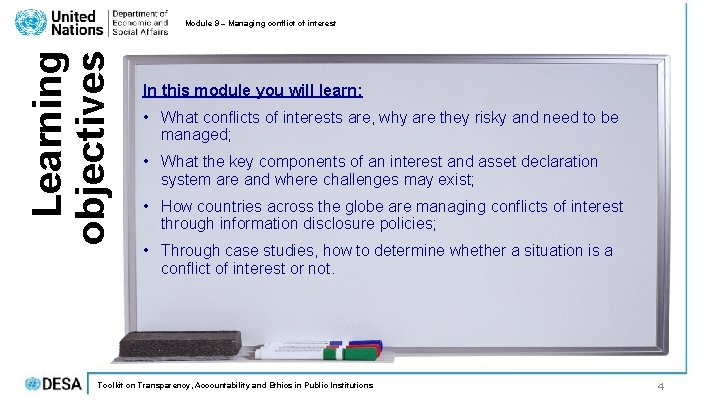Learning objectives Module 9 – Managing conflict of interest In this module you will Learning objectives Module 9 – Managing conflict of interest In this module you will