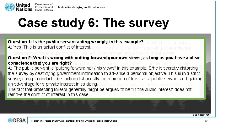 Module 9 – Managing conflict of interest Case study 6: The survey Question 1: Module 9 – Managing conflict of interest Case study 6: The survey Question 1:
