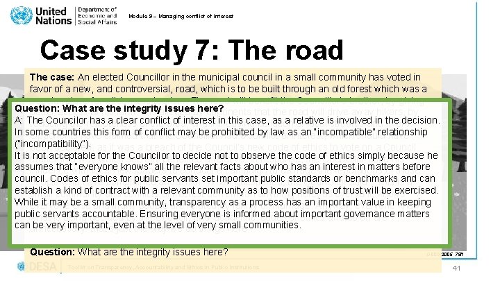 Module 9 – Managing conflict of interest Case study 7: The road The case: Module 9 – Managing conflict of interest Case study 7: The road The case: