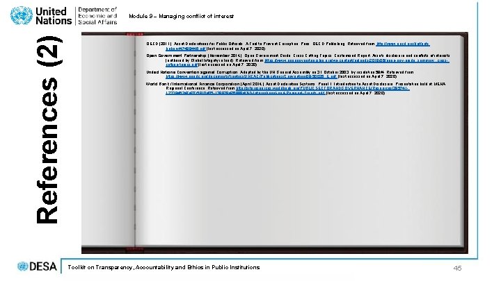 References (2) Module 9 – Managing conflict of interest OECD (2011). Asset Declarations for References (2) Module 9 – Managing conflict of interest OECD (2011). Asset Declarations for