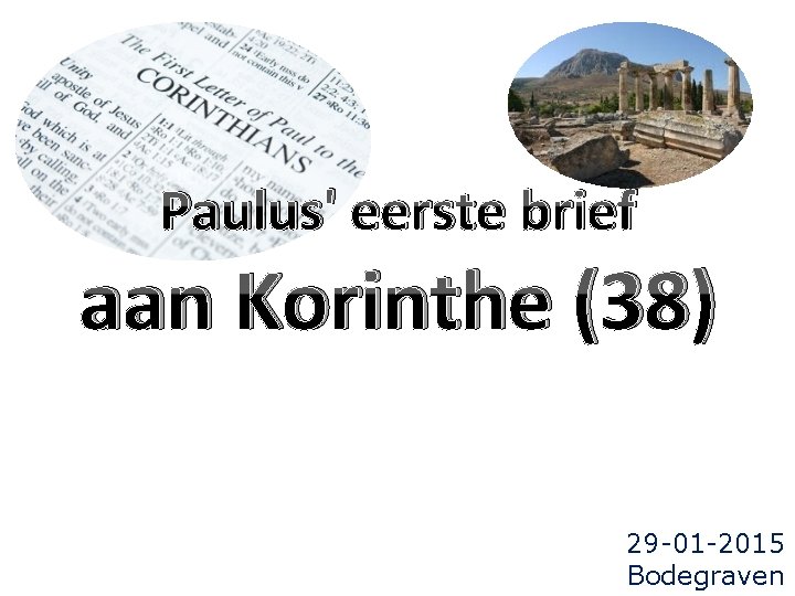 Paulus' eerste brief aan Korinthe (38) 29 -01 -2015 Bodegraven 
