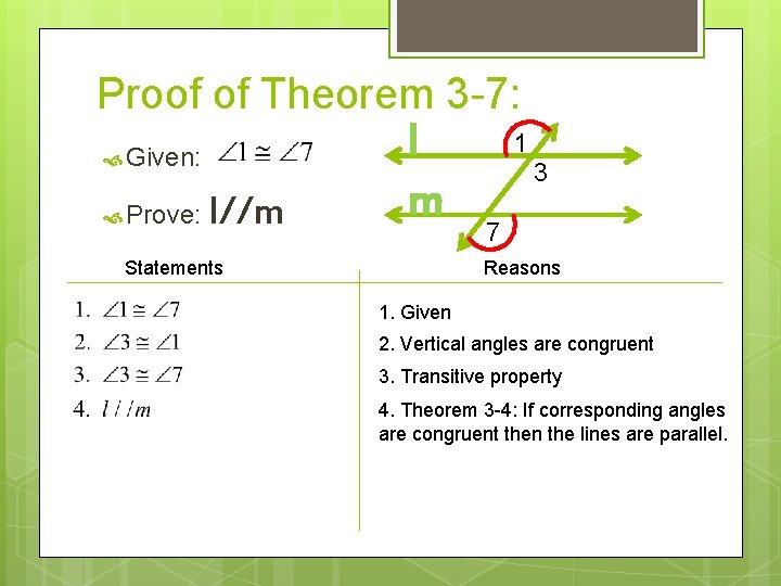 Proof of Theorem 3 -7: Given: Prove: l//m l m Statements 1 3 7