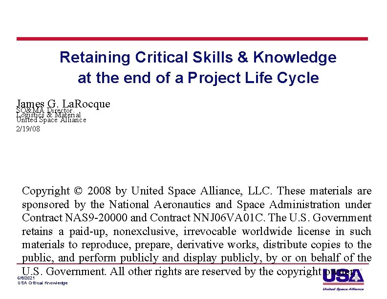 Retaining Critical Skills & Knowledge at the end of a Project Life Cycle James