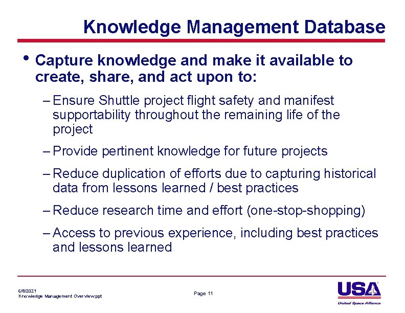 Knowledge Management Database • Capture knowledge and make it available to create, share, and