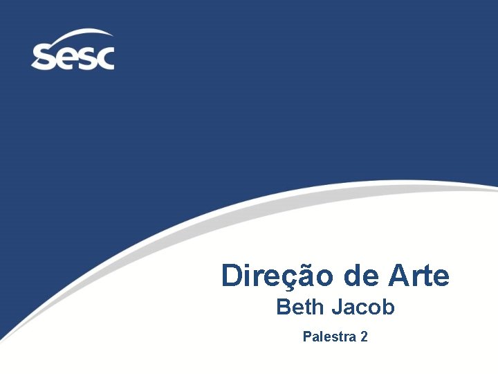 Direção de Arte Beth Jacob Palestra 2 