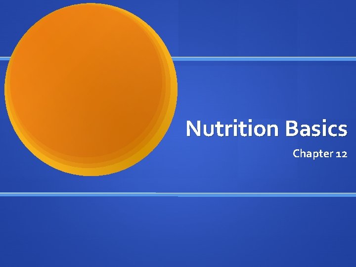 Nutrition Basics Chapter 12 