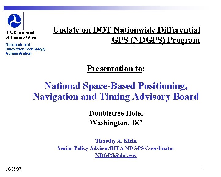 U. S. Department of Transportation Research and Innovative Technology Administration Update on DOT Nationwide