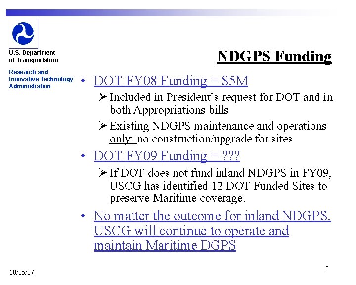 U. S. Department of Transportation Research and Innovative Technology Administration NDGPS Funding • DOT