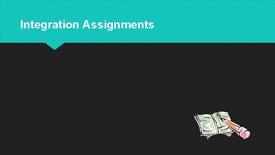 Integration Assignments 
