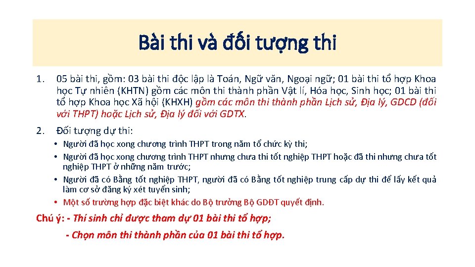 Bài thi và đối tượng thi 1. 05 bài thi, gồm: 03 bài thi