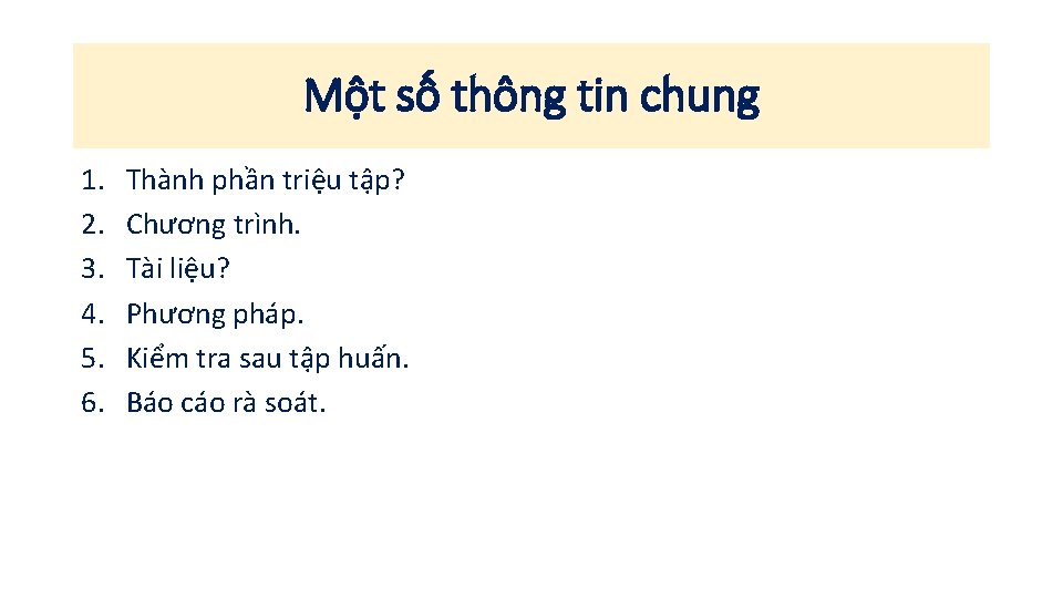 Một số thông tin chung 1. 2. 3. 4. 5. 6. Thành phần triệu