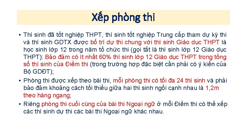 Xếp phòng thi • Thí sinh đã tốt nghiệp THPT, thí sinh tốt nghiệp