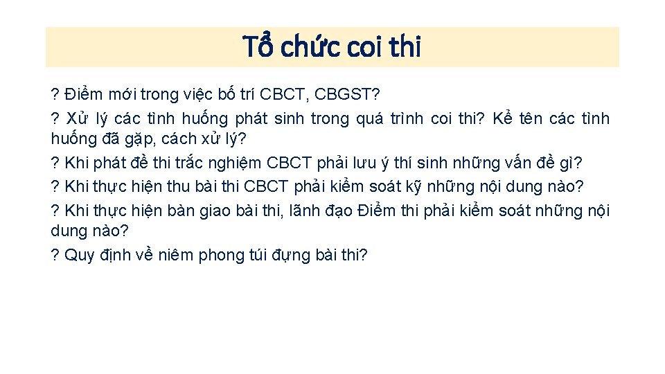 Tổ chức coi thi ? Điểm mới trong việc bố trí CBCT, CBGST? ?