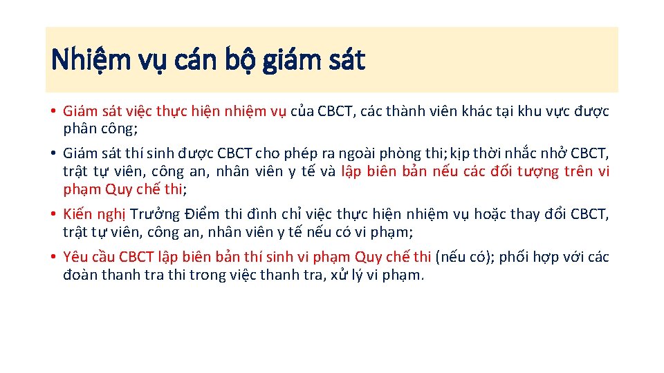 Nhiệm vụ cán bộ giám sát • Giám sát việc thực hiện nhiệm vụ