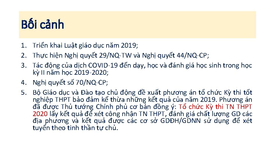 Bối cảnh 1. Triển khai Luật giáo dục năm 2019; 2. Thực hiện Nghị